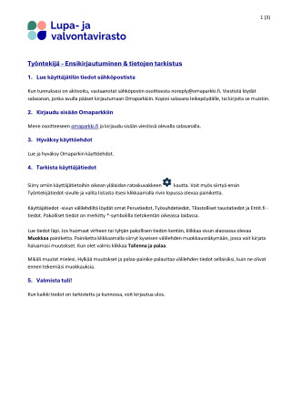 1 Työntekijä - Ensikirjautuminen & tietojen tarkistus